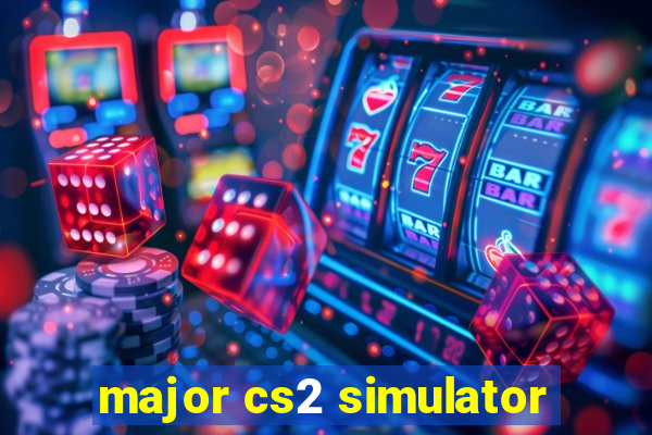 major cs2 simulator